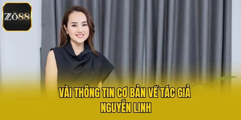 Vài thông tin cơ bản về tác giả Nguyễn Linh