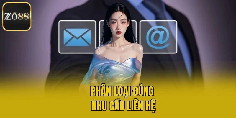 Phân loại đúng nhu cầu liên hệ